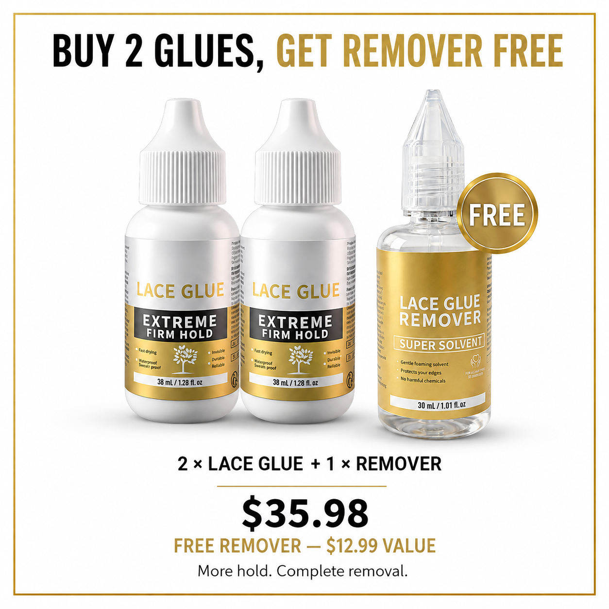 BUY 2 GLUES GET 1 REMOVER FREE